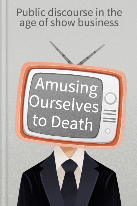 Amusing Ourselves to Death free audiobook