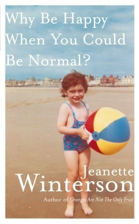 Why Be Happy When You Could Be Normal? free audiobook