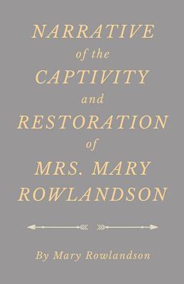 Narrative of the Captivity and Restoration of Mrs. Mary Rowlandson free audiobook