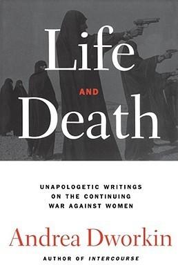 Life and Death by Andrea Dworkin free audiobook