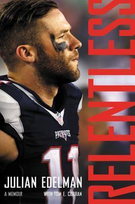 Relentless by Julian Edelman audiobook cover
