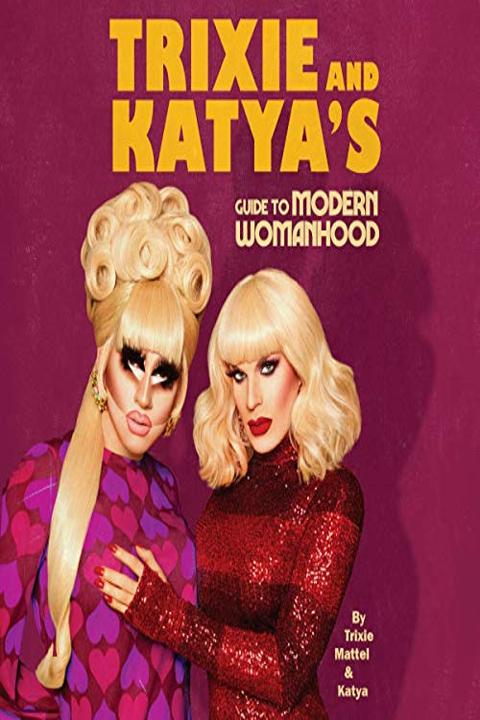 Trixie and Katya's Guide to Modern Womanhood free audiobook