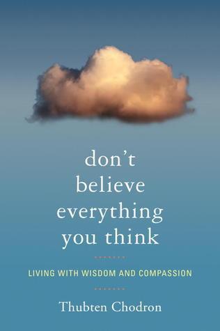 Don't Believe Everything You Think by Thubten Chodron free audiobook