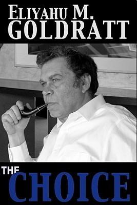 The Choice by Eliyahu M. Goldratt free audiobook